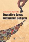 Uluslararası İlişkilerde Strateji ve Savaş K&uuml;lt&uuml;r&uuml;n&uuml;n Gelişimi