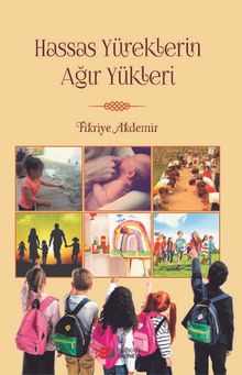 Hassas Yüreklerin Ağır Yükleri