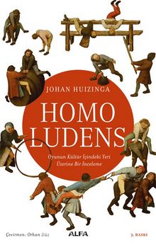 Homo Ludens & Oyunun Kültür İçindeki Yeri Üzerine Bir İnceleme