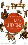 Homo Ludens & Oyunun K&uuml;lt&uuml;r İ&ccedil;indeki Yeri &Uuml;zerine Bir İnceleme