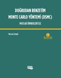 Doğrudan Benzetim Monte Carlo Yöntemi (DSMC) Matlab Örnekleri İle