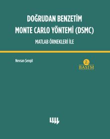 Doğrudan Benzetim Monte Carlo Yöntemi (DSMC) Matlab Örnekleri İle