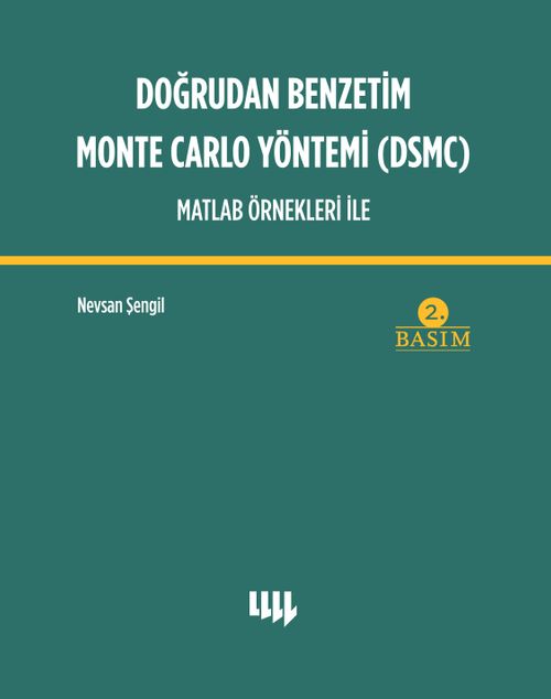Doğrudan Benzetim Monte Carlo Yöntemi (DSMC) Matlab Örnekleri İle