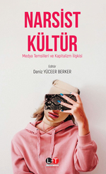 Narsist Kültür / Medya Temsilleri Ve Kapitalizm İlişkisi  