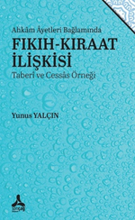 Ahkam Ayetleri Bağlamında Fıkıh-Kıraat İlişkisi (Taberi ve Cessas Örneği)