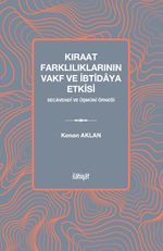 Kıraat Farklılıklarının Vakf ve İbtidaya Etkisi & Secavendî ve Üşmûnî Örneği