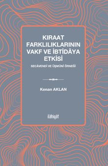 Kıraat Farklılıklarının Vakf ve İbtidaya Etkisi & Secavendî ve Üşmûnî Örneği