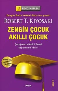 Zengin Çocuk Akıllı Çocuk / Çocuğunuza Maddi Temel Sağlamanın Yolları