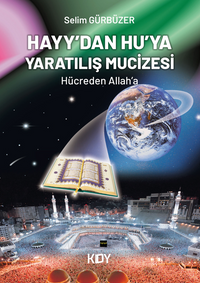 Hayy'dan Hu'ya Yaratılış Mucizesi