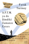 A.P.T.M. ya da Şimdiki Zamanın Esrarı