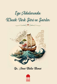 Ege Adalarında Klasik Türk Şiiri ve Şairler
