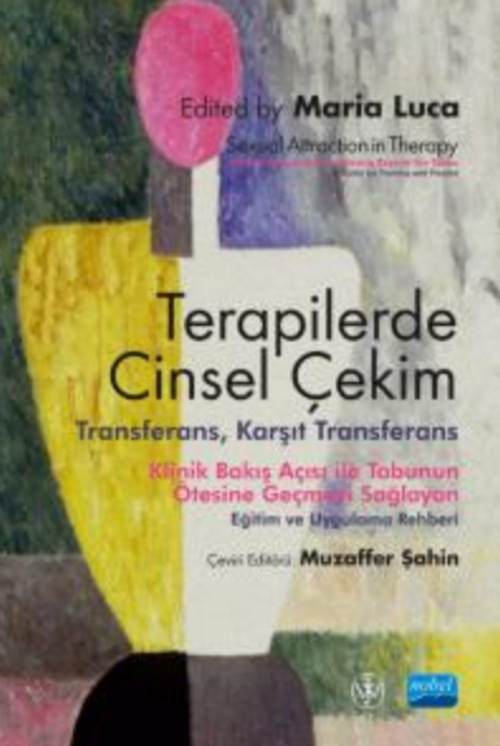 Terapilerde Cinsel Çekim - Transferans, Karşıt Transferans / Sexual Attraction in Therapy: Clinical Perspectives on Moving