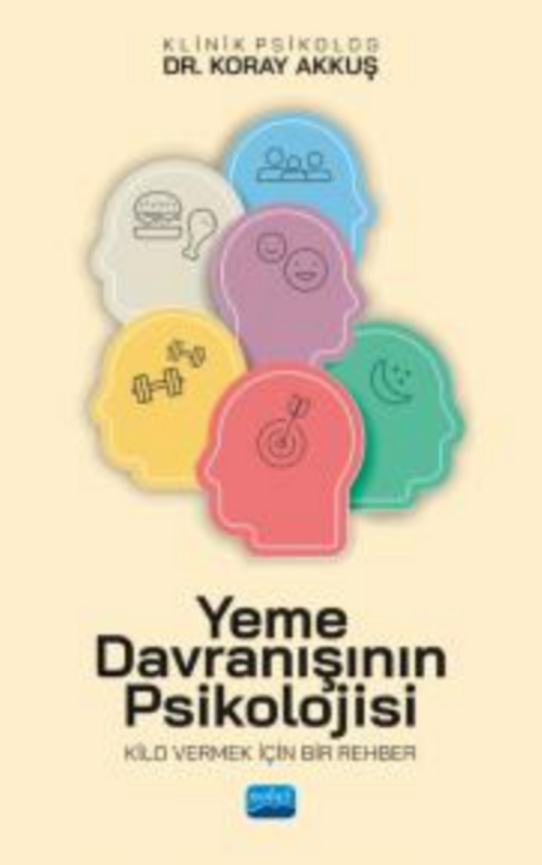 Yeme Davranışının Psikolojisi- Kilo Vermek İçin Bir Rehber