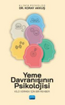 Yeme Davranışının Psikolojisi- Kilo Vermek İçin Bir Rehber