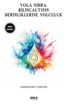 Yoga Nidra / Bilin&ccedil;altının Derinliklerinde Yolculuk