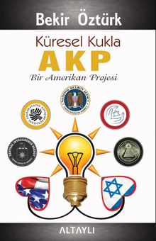 Küresel Kukla AKP & Bir Amerikan Projesi