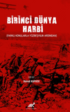 Birinci D&uuml;nya Harbi (Farklı Konularla Y&uuml;zbeşyılın Ardından)