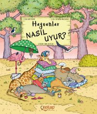 Hayvanlar Nasıl Uyur ?