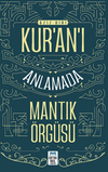 Kur'an'ı Anlamada Mantık &Ouml;rg&uuml;s&uuml;