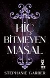 Hi&ccedil; Bitmeyen Masal