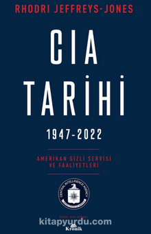 CIA Tarihi,  1947-2022 / Amerikan Gizli Servisi ve Faaliyetleri