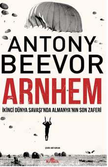 Arnhem / İkinci Dünya Savaşı'nda Almanya'nın Son Zaferi