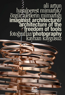 Hayalperest Mimarlık / Özgür Aletlerin Mimarlığı 