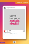 Sosyal Medyada Annelik Kimliği