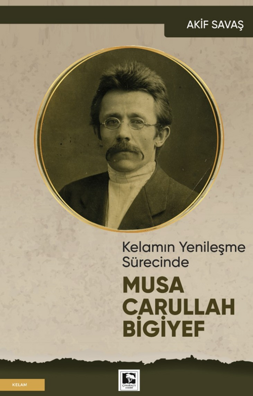 Kelamın Yenileşme Sürecinde Musa Carullah Bigiyef