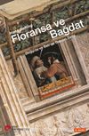 Floransa ve Bağdat & Doğu’da ve Batı’da Bakışın Tarihi