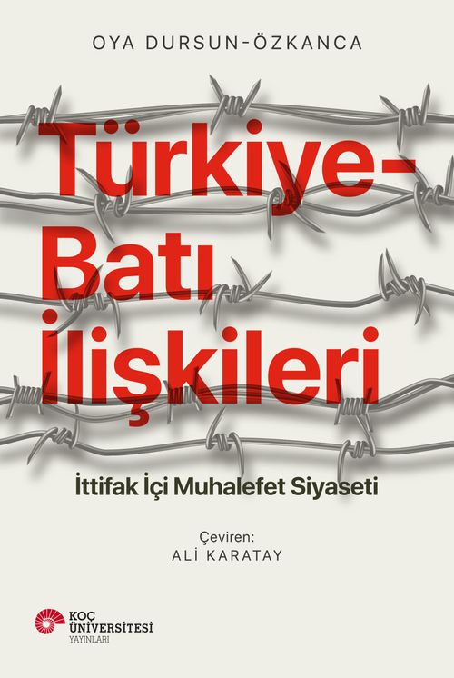 Türkiye-Batı İlişkileri & İttifak İçi Muhalefet Siyaseti