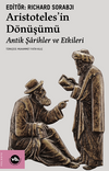 Aristoteles'in D&ouml;n&uuml;ş&uuml;m&uuml; / Antik Şarihler ve Etkileri