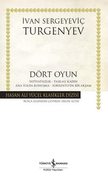 Dört Oyun – İhtiyatsızlık – Taşralı Kadın – Ana Yolda Konuşma – Sorrento'da Bir Akşam (Karton Kapak)