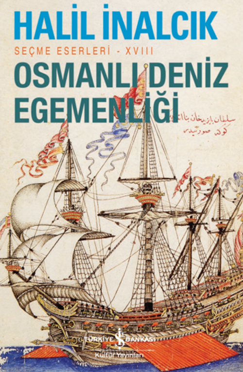Osmanlı Deniz Egemenliği – Seçme Eserleri - XVIII