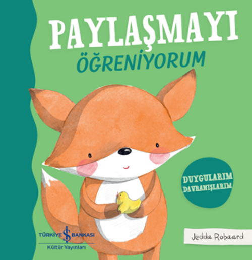 Paylaşmayı Öğreniyorum – Duygularım Davranışlarım
