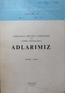 Adlarımız & Şarkılarla Şiirlerle Türkülerle ve Tarihi Örneklerle / 9-E-19