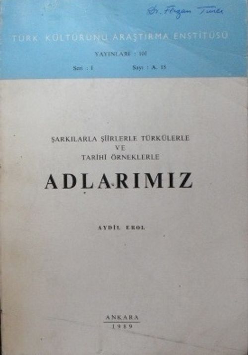 Adlarımız & Şarkılarla Şiirlerle Türkülerle ve Tarihi Örneklerle / 9-E-19