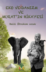 Eko Veganizm ve Murat'ın Hikayesi