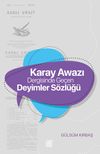Karay Awazı Dergisinde Ge&ccedil;en Deyimler S&ouml;zl&uuml;ğ&uuml;