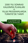 2000 Yılı Sonrası Kalkınma Planları ve Yıllık Programlarda Türkiye'de Tarım