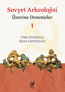 Sovyet Arkeolojisi Üzerine Denemeler 1