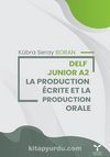 Delf Junıor A2 La Productıon Écrıte Et La Production Orale