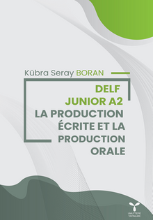 Delf Junıor A2 La Productıon Écrıte Et La Production Orale