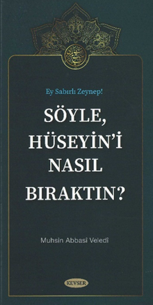 Söyle Hüseyini Nasıl Bıraktın?