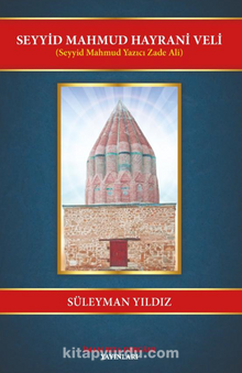 Seyyid Mahmud Hayrani Veli (Seyyid Mahmud Yazıcı Zade Ali)