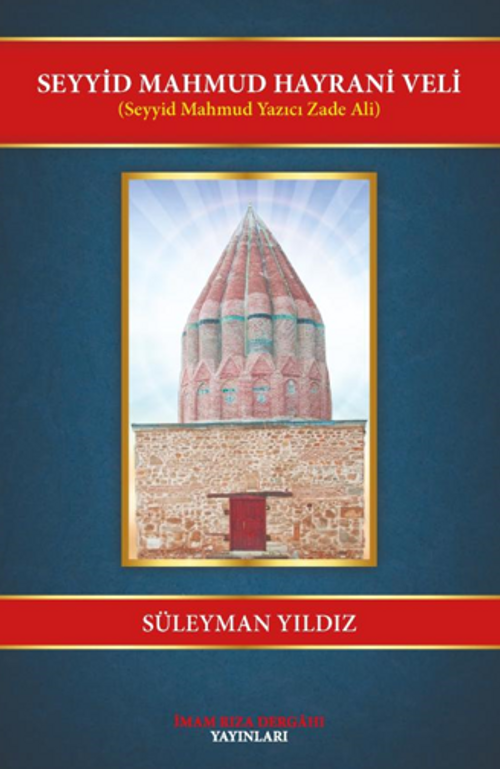 Seyyid Mahmud Hayrani Veli (Seyyid Mahmud Yazıcı Zade Ali)