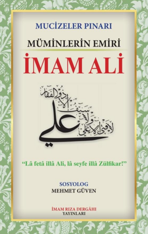Mucizeler Pınarı Müminlerin Emiri İmam Ali