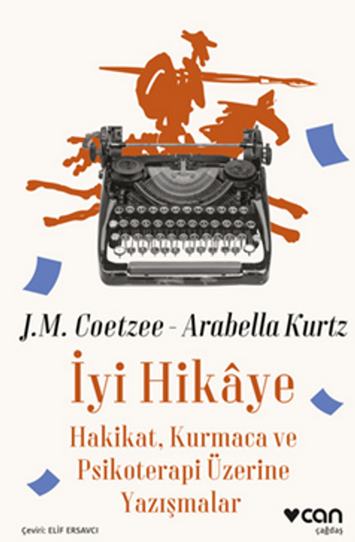 İyi Hikaye: Hakikat, Kurmaca ve Psikoterapi Üzerine Yazışmalar