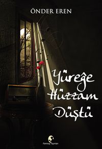 Yüreğe Hüzzam Düştü