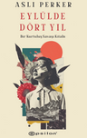 Eylülde Dört Yıl / Bir Kurtuluş Savaşı Kitabı